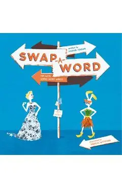 Swap-A-Word! Fun with Sound-Alike Words - Marvin Terban