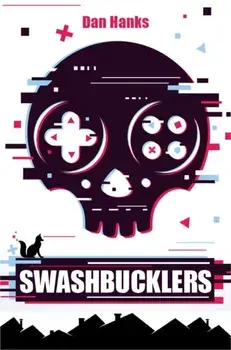 Swashbucklers. New ed, Paperback/Dan Hanks