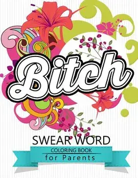 Swear Word Coloring Book for Parents: Adult Coloring Books, Unleash Your Inner-Parent!, Paperback/Rudy Team