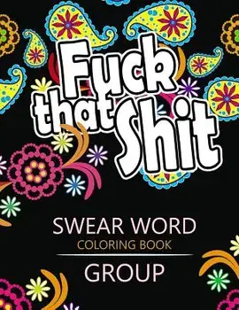 Swear Word coloring Book Group: Insult coloring book, Adult coloring books, Paperback/Rudy Team