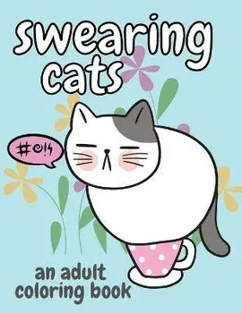Swearing Cats: An Adult Coloring Book, Paperback/Josephine'S Papers