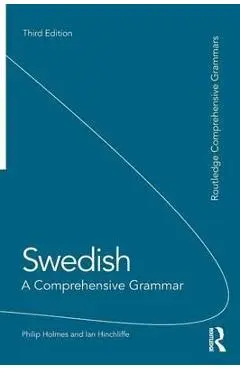 Swedish: A Comprehensive Grammar - Philip Holmes