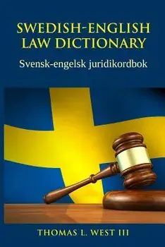 Swedish-English Law Dictionary: Svensk-engelsk juridikordbok, Paperback/Thomas L. West III