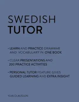 Swedish Tutor: Grammar and Vocabulary Workbook (Learn Swedish with Teach Yourself): Advanced Beginner to Upper Intermediate Course, Paperback/Ylva Olausson