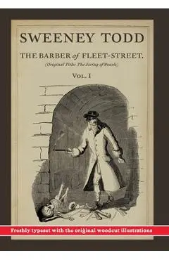 Sweeney Todd, The Barber of Fleet-Street; Vol. 1: Original title: The String of Pearls - James Malcolm Rymer