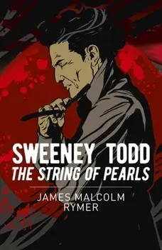 Sweeney Todd: The String of Pearls, Paperback/James Malcolm Rymer