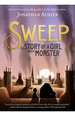 Sweep: The Story of a Girl and Her Monster - Jonathan Auxier