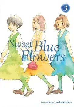 Sweet Blue Flowers, Vol. 3, Paperback/Takako Shimura