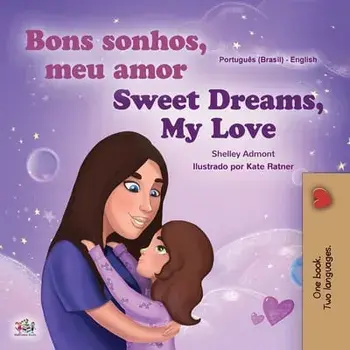 Sweet Dreams, My Love (Portuguese English Bilingual Children's Book -Brazil): Brazilian Portuguese, Paperback/Shelley Admont