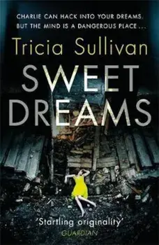 Sweet Dreams, Paperback/Tricia Sullivan