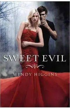 Sweet Evil - Wendy Higgins
