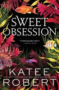 Sweet Obsession. A Divinely Dark Romance Retelling of Poseidon and Icarus, Paperback/Katee Robert
