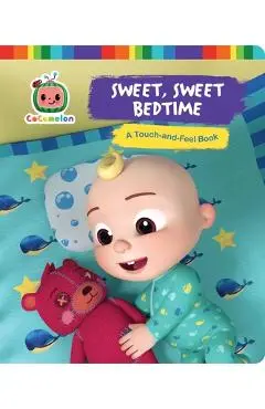 Sweet, Sweet Bedtime: A Touch-And-Feel Book - May Nakamura