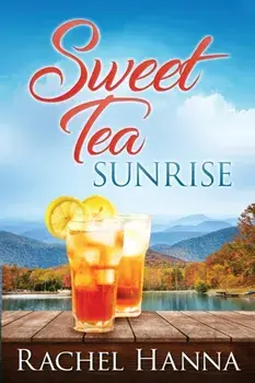 Sweet Tea Sunrise, Paperback/Rachel Hanna