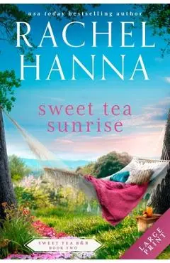 Sweet Tea Sunrise - Rachel Hanna