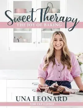 Sweet Therapy. The joy of baking, Hardback/Una Leonard