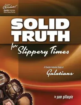 Sweeter Than Chocolate - Galatians: Solid Truth for Slippery Times, Paperback/Pam Gillaspie