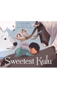 Sweetest Kulu - Celina Kalluk