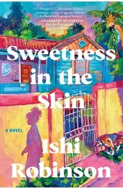Sweetness in the Skin - Ishi Robinson