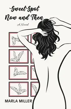 SweetSpot: Now and Then. A Novel, Paperback/Marla Miller