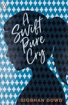 Swift Pure Cry, Paperback/Siobhan Dowd