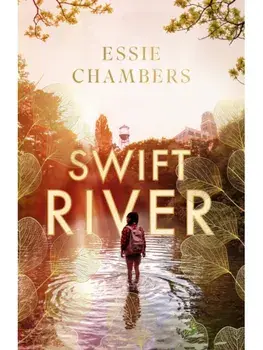 Swift River. 'I loved everything about it' Curtis Sittenfeld, Paperback/Essie Chambers