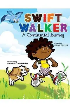 Swift Walker: A Continental Journey - Verlyn Tarlton