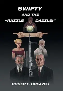 Swifty and the "Razzle Dazzle!", Hardcover/Roger F. Greaves