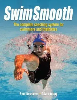 Swim Smooth, Paperback/Paul Newsome