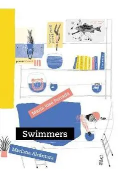 Swimmers - María José Ferrada