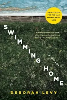 Swimming Home, Paperback/Deborah Levy