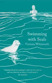 Swimming with Seals, Paperback/Victoria Whitworth