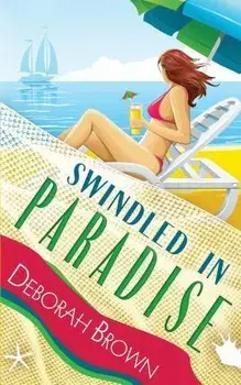 Swindled in Paradise, Paperback/Deborah Brown