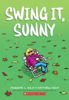 Swing It, Sunny, Paperback/Jennifer L. Holm