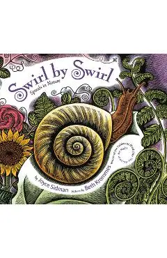 Swirl by Swirl: Spirals in Nature - Joyce Sidman