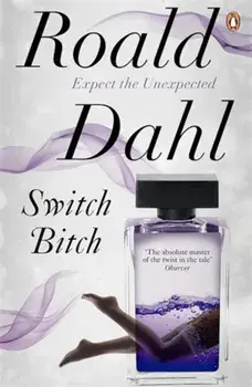 Switch Bitch/Roald Dahl