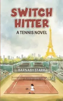 Switch-Hitter. A Tennis Novel, Paperback/Barnaby Starr