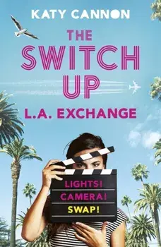 Switch Up: L. A. Exchange, Paperback/Katy Cannon