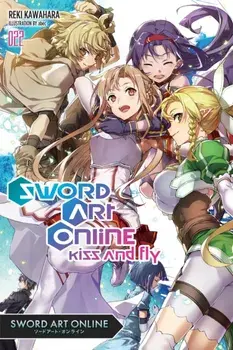 Sword Art Online 22 (Light Novel): Kiss and Fly, Paperback/Reki Kawahara