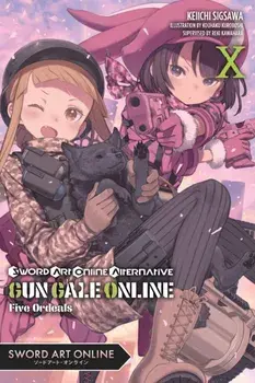 Sword Art Online Alternative Gun Gale Online, Vol. 10 (light novel), Paperback/Keiichi Sigsawa
