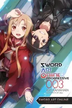 Sword Art Online Progressive 3 (Light Novel), Paperback/Reki Kawahara