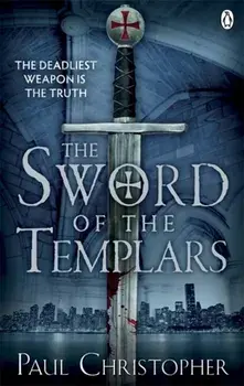 Sword of the Templars, Paperback/Paul Christopher