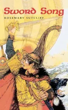 Sword Song, Paperback/Rosemary Sutcliff