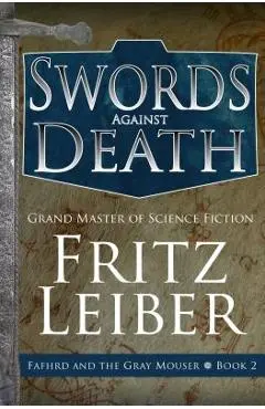Swords Against Death - Fritz Leiber