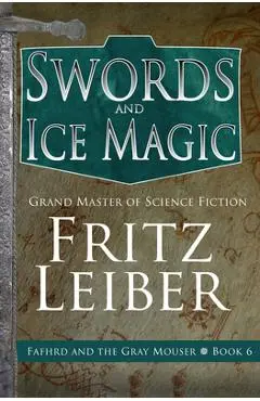Swords and Ice Magic - Fritz Leiber