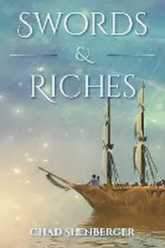 Swords & Riches, Paperback/Chad Shenberger
