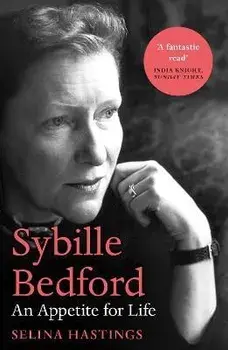 Sybille Bedford. An Appetite for Life, Paperback/Selina Hastings