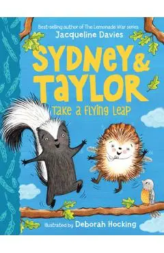 Sydney and Taylor Take a Flying Leap - Jacqueline Davies