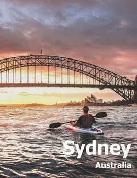 Sydney Australia: Coffee Table Photography Travel Picture Book Album Of An Australian Country And City In Oceania Large Size Photos Cove, Paperback/Amelia Boman
