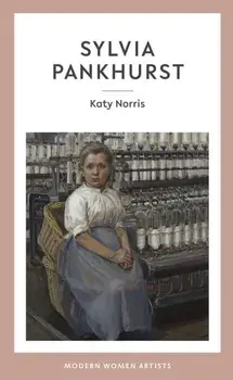 Sylvia Pankhurst, Hardback/Katy Norris